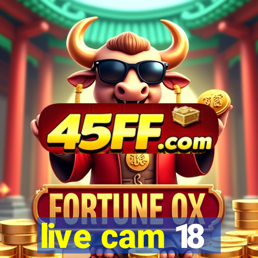 live cam 18
